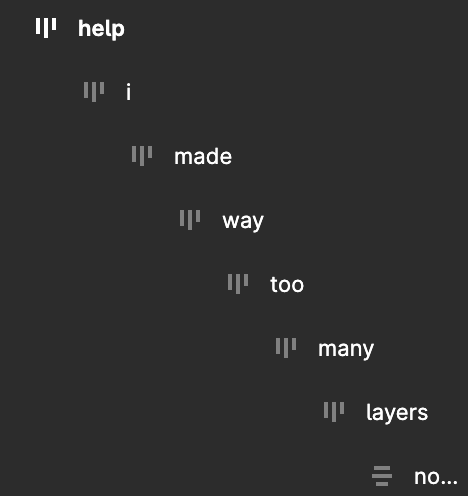 A Figma screenshot showing over 7 levels of Auto Layout layers, each with a word. 'help, i, made, too, many, layers, nooooo'